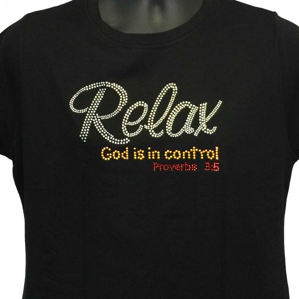 Relax God is in Control - Rhinestone Ladies T-Shirt